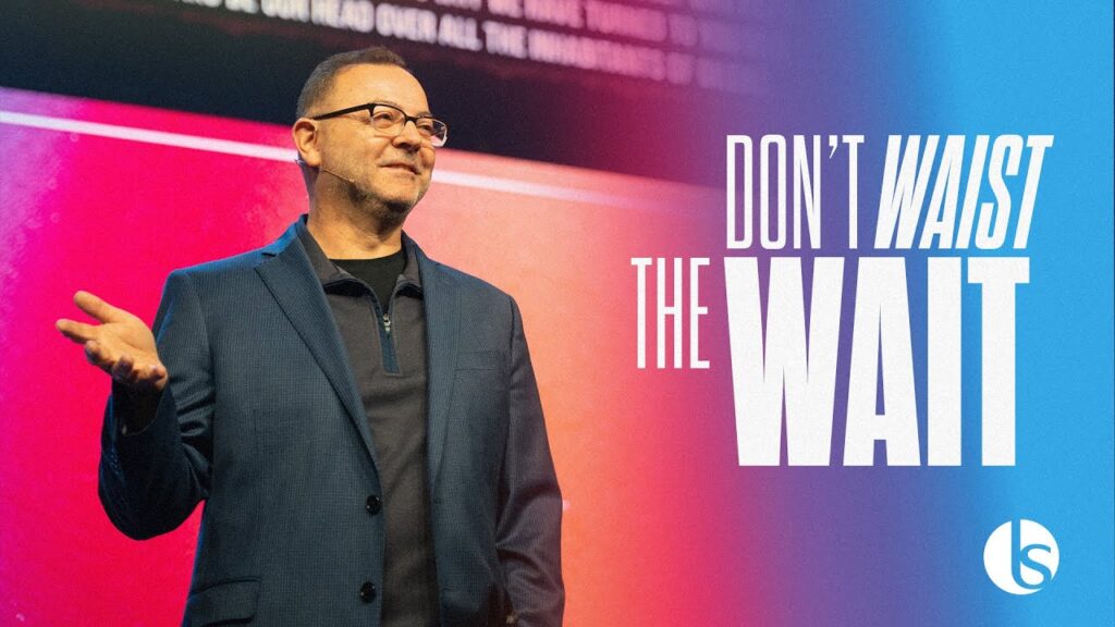 Don’t Waist the Wait | Pastor Peter Bonnano