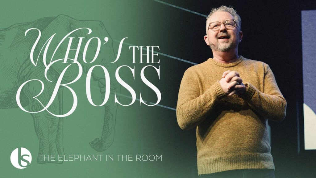 Who’s the Boss? | The Elephant in the Room, Week 2 | Lifesong Church – Pastor David Payne