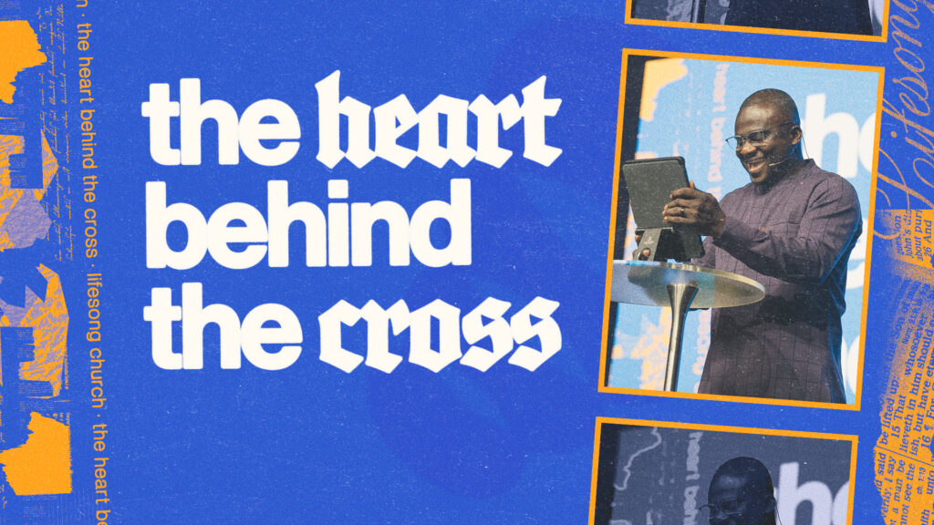 The Heart Behind The Cross | 5-31-26 | Fiifi Botchway - Lifesong Church